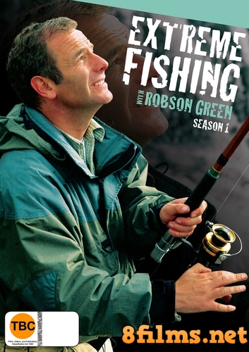 Экстремальная рыбалка с Робсом Грином (2008) смотреть онлайн
