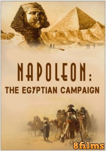 Наполеон: Египетская кампания (2016) смотреть онлайн