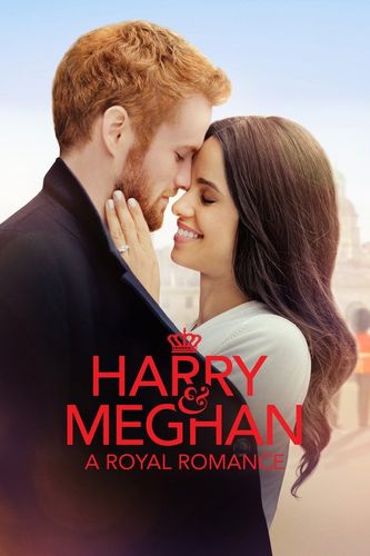 Гарри и Меган: История королевской любви (2018) смотреть онлайн