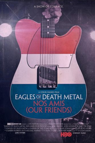 Eagles of Death Metal: Наши друзья (2017) смотреть онлайн