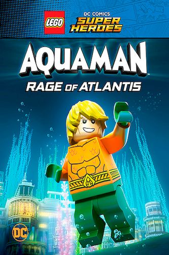 LEGO DC Comics Супер герои: Аквамен - Ярость Атлантиды (2018) смотреть онлайн